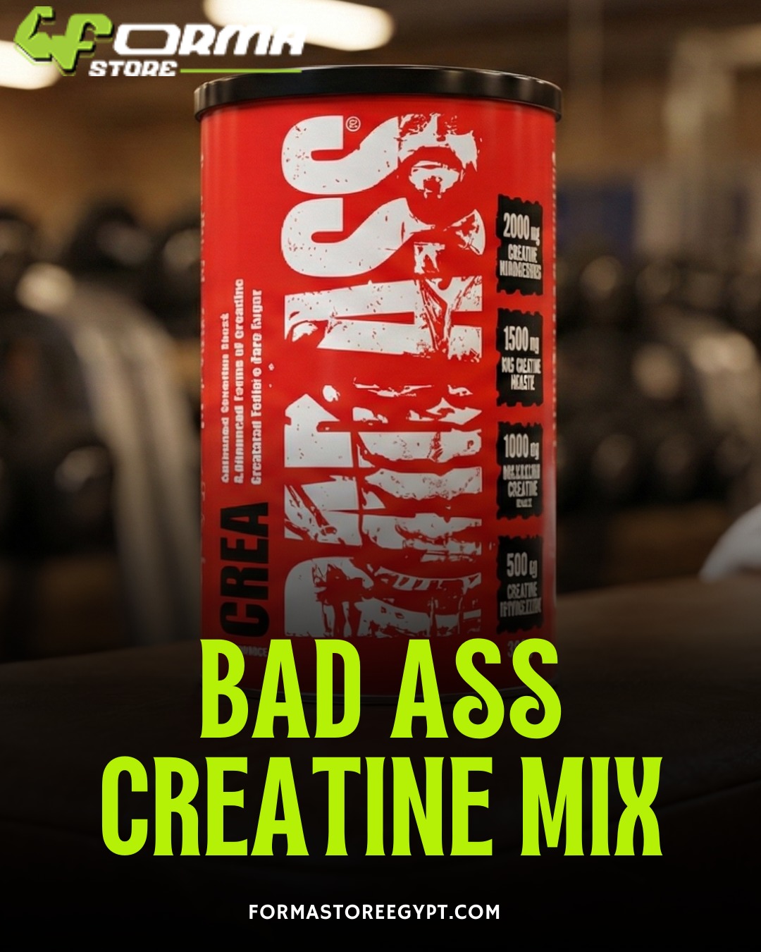 BAD ASS® CREA 300 g (Creatine Monohydrate + 3 More Forms) - Forma Store Egypt